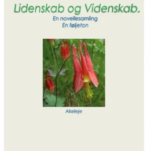 Lidenskab og Videnskab.